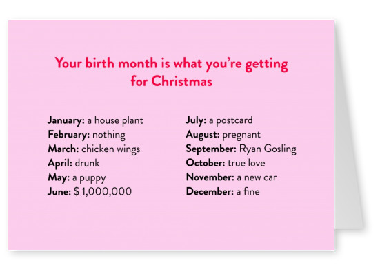 Your birth month is what you’re getting for Christmas