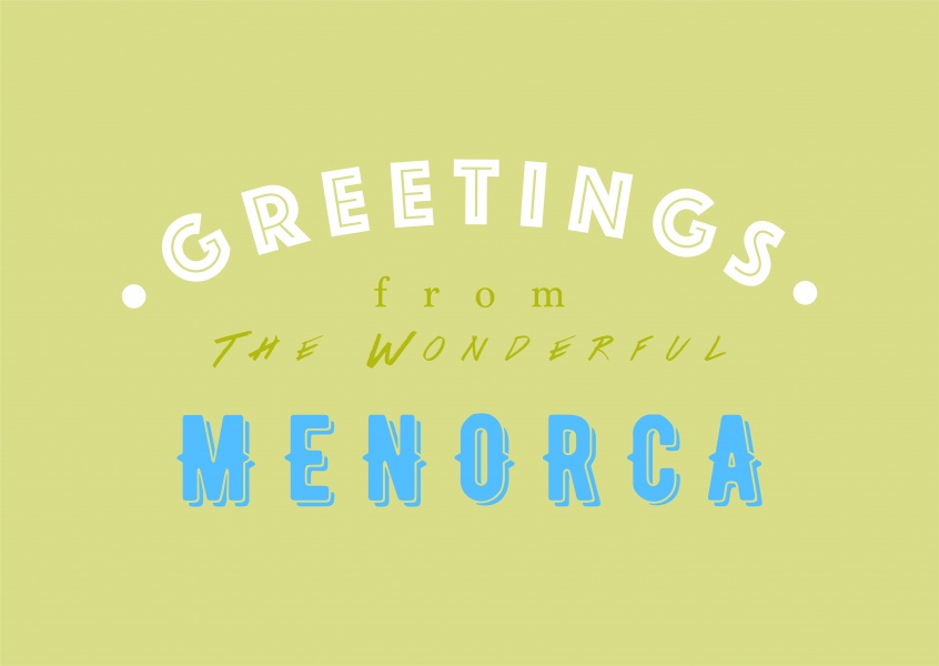 Greetings from the wonderful Menorca