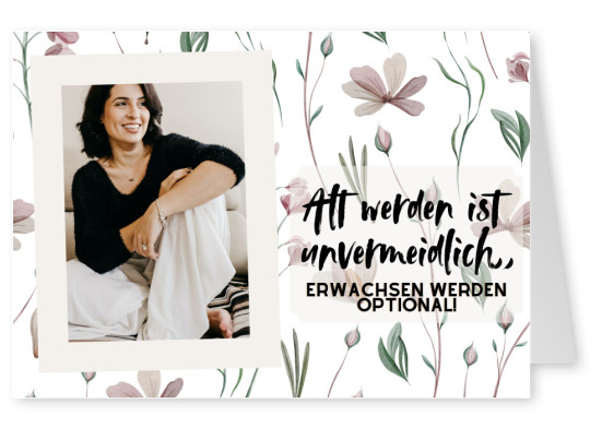 Alt werden ist unvermeidlich, erwachsen werden optional