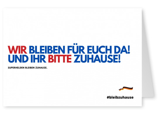 BLEIBT BITTE ZUHAUSE. SOLIDARITÄTSPOSTKARTE