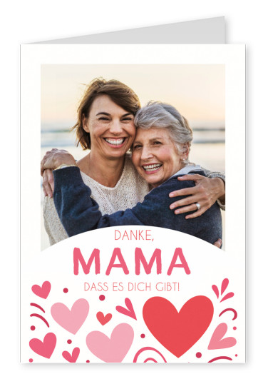 Danke Mama, dass es dich gibt!