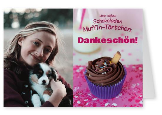 Schoko Muffin  Spruch: Mein süßes Schokoladen Muffin-Törtchen: Dankeschön! postkarte