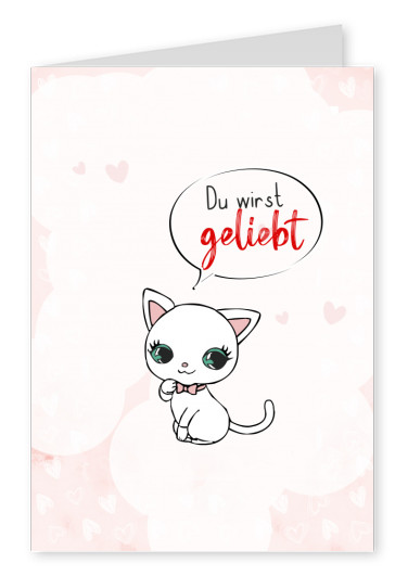 Du wirst geliebt mit Katze