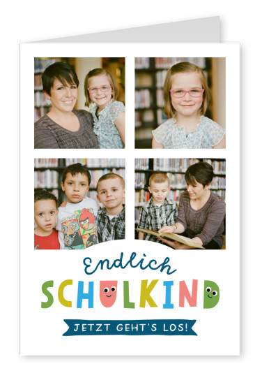 CARTELINA Grußkarten Endlich Schulkind Jetzt geht's los