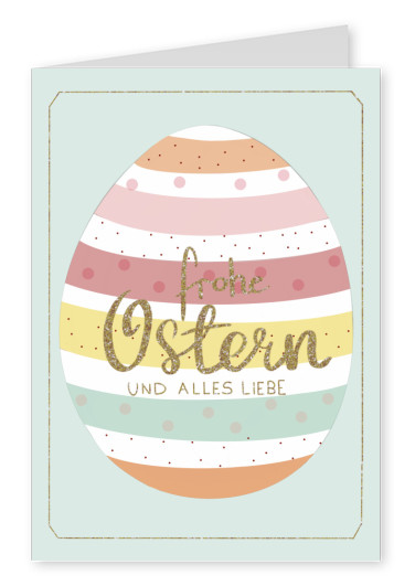 Frohe Ostern und alles Liebe