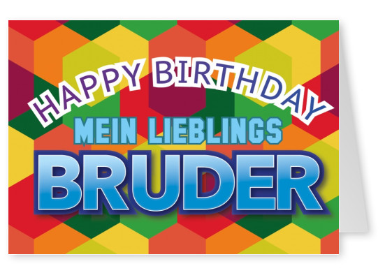 happy birthday mein lieblingsbruder postkarte grusskarte bunt