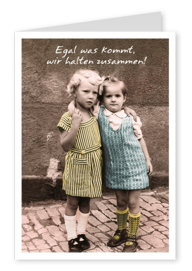 Karte vom Gutsch Verlag mit 2 kindern die sich umarmen und dem spruch Egal was kommt wir halten zusammen!