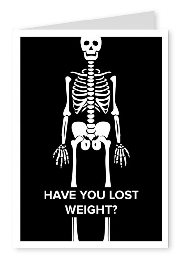 Have you lost weight?