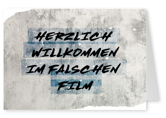 Postkarte Herzlich willkommen im falschen Film