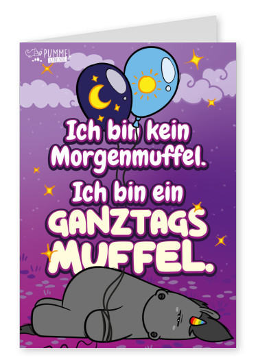 Ich bin kein Morgenmuffel Ich bin ein Ganztags Muffel