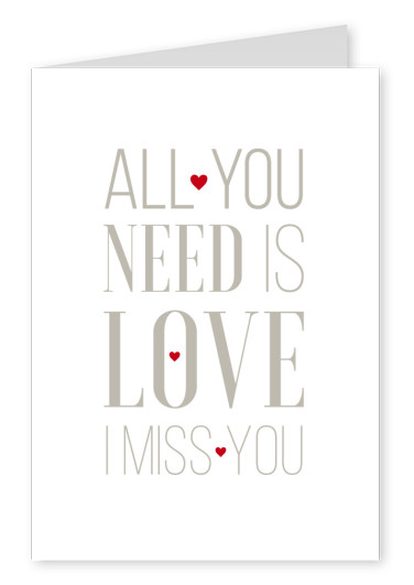 All you need is love - I miss you