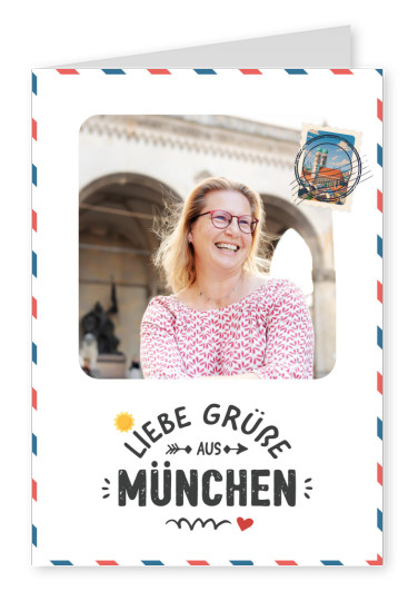 Liebe Grüße aus München