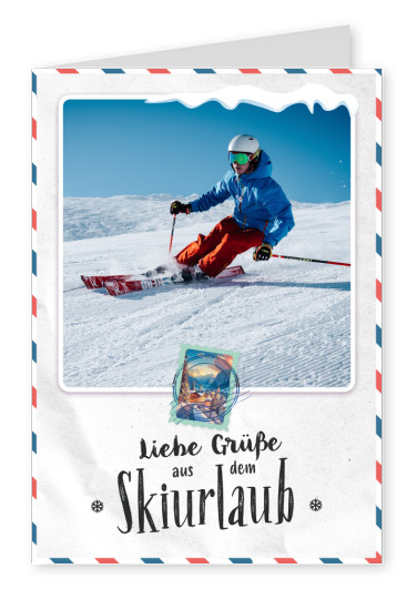 Liebe Grüße aus dem Skiurlaub