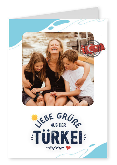 Liebe Grüße aus der Türkei