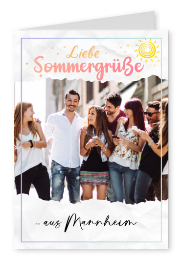 Liebe Sommergrüße aus Mannheim