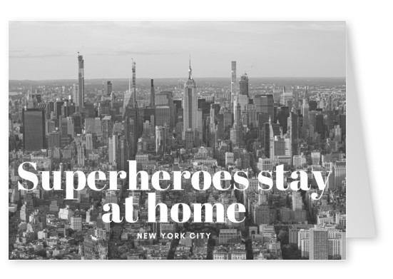 SUPERHEROES STAY AT HOME - NEW YORK CITY