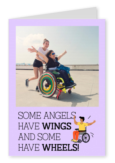 Some angels have wings and some have wheels!