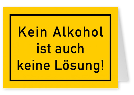 Straßenschild Alkoholspruch