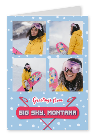 Greetings from Big Sky, Montana