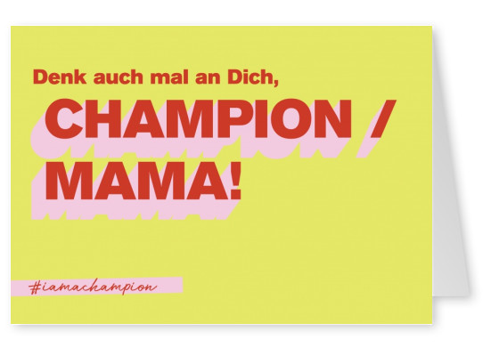 Champion/ Mama - #iamachampion