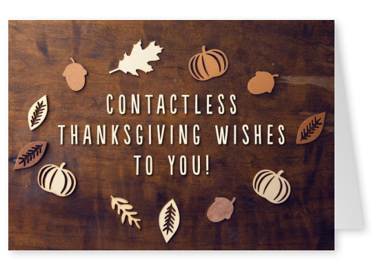 Contactless thanksgiving wishes to you!