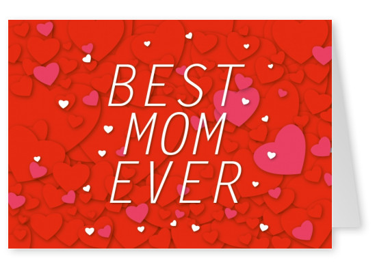 Muttertagsgrüße mit vielenroten Herzen und best Mom ever in weissem Rahmen–mypostcard