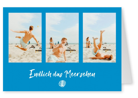 Postkarte Endlich das Meer sehen