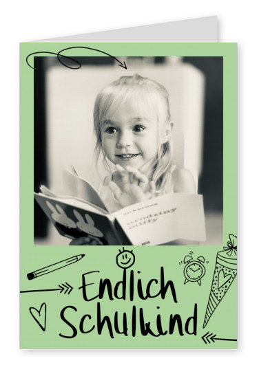 Postkarte Spruch Endlich Schulkind in grün