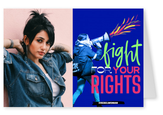 Fight for your rights - #rebelwoman
