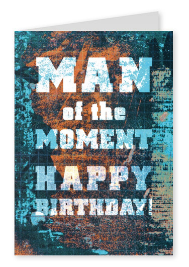 man of the moment happy birthday postkarte design grusskarte