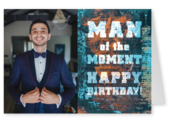 man of the moment happy birthday postkarte design grusskarte