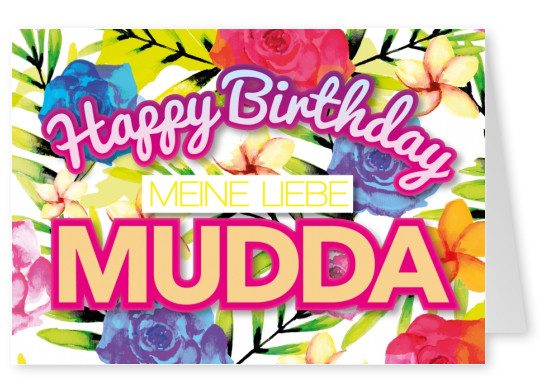 happy birthday postkarte meine liebe mudda