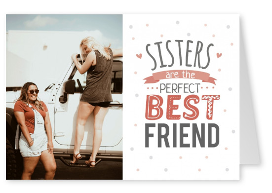 Weiße karte mit dem spruch: sisters are the perfect best friend