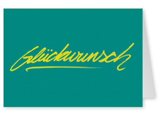 Grüne Glückwunsch Grusskarte in gelber handschrift