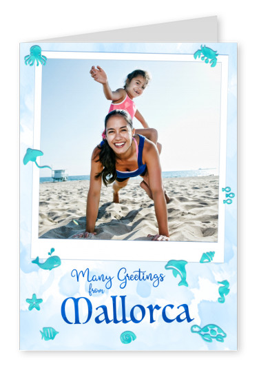 Many greetings from Mallorca