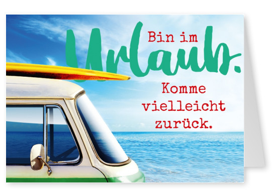Bin Im Urlaub Urlaubsgrusse Und Spruche Echte Postkarten Online Versenden