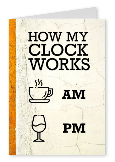 How my clock works Spruchkarte