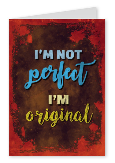 Vintage Spruch Postkarte: I`m not perfect i`m original