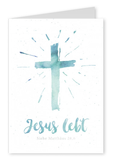 Postkarte SegensArt Jesus lebt siehe Matthäus 28, 6