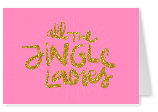 Jingle Ladies pink card glitter letters
