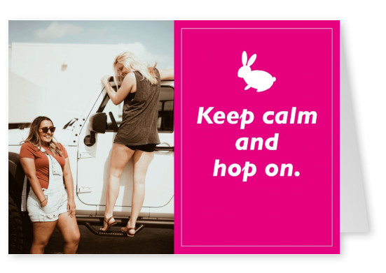 Keep calm & hop on