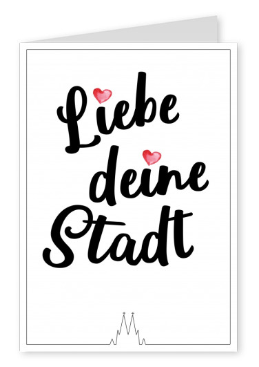 Postkarte Spruch Liebe deine Stadt 
