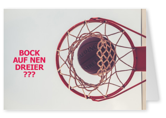 basketball mit spruch bock auf einen dreier?
