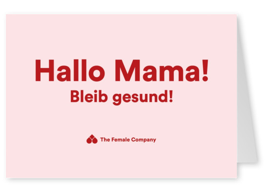 THE FEMALE COMPANY Postkarte Hallo Mama! bleib gesund!