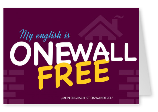 Onewall Free denglisch spruchkarte postkarte