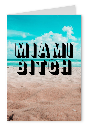 Postkarte Spruch Miami bitch