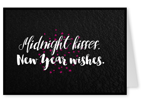 Spruch Midnight kisses. New year wishes