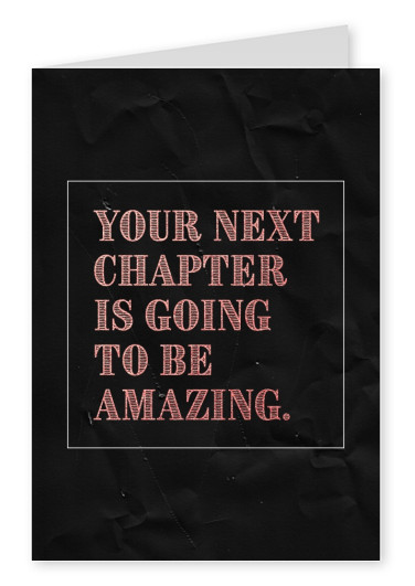 Spruch Your next chapter is going to be amazing