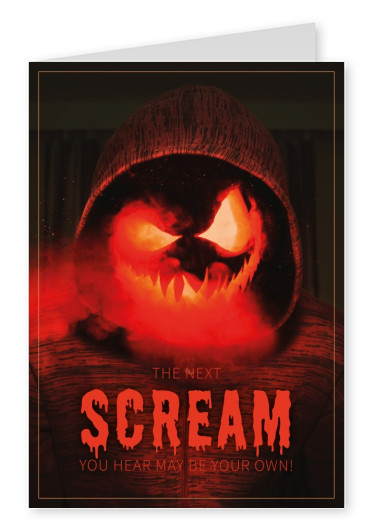 Spruch Karte The next scream you hear may be your own