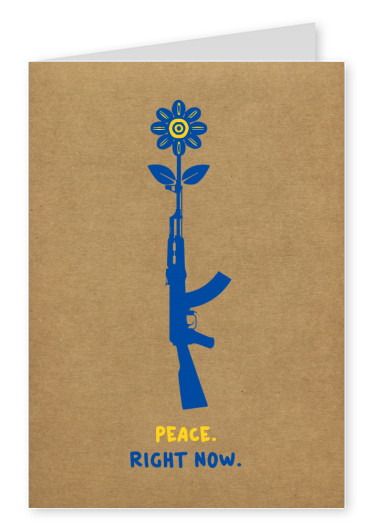 PEACE. RIGHT NOW!